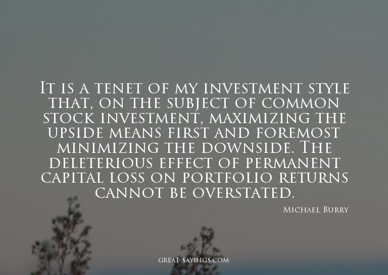 It is a tenet of my investment style that, on the subje