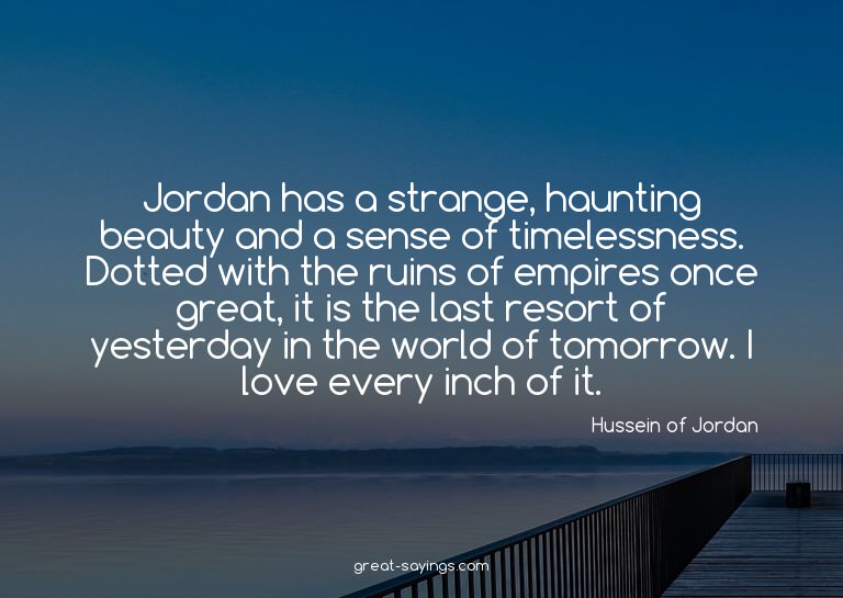 Jordan has a strange, haunting beauty and a sense of ti