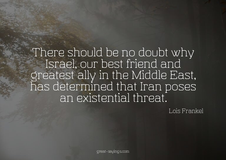 There should be no doubt why Israel, our best friend an