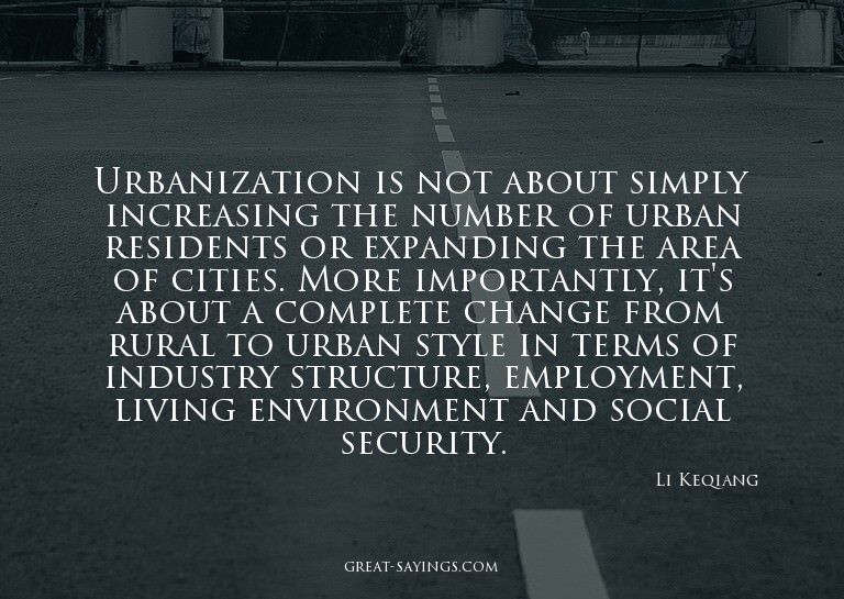 Urbanization is not about simply increasing the number