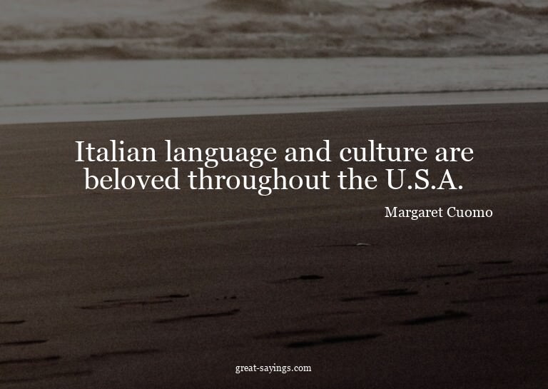 Italian language and culture are beloved throughout the
