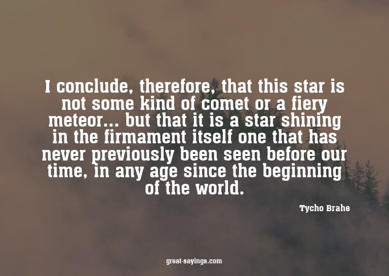 I conclude, therefore, that this star is not some kind