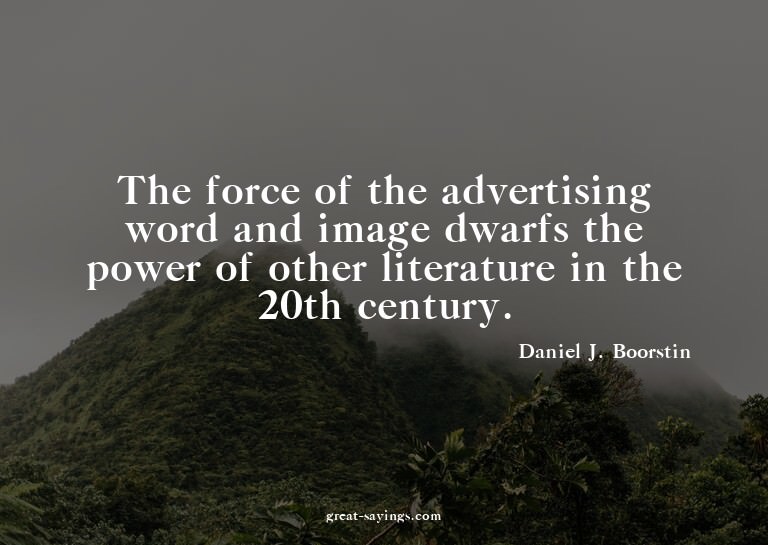 The force of the advertising word and image dwarfs the