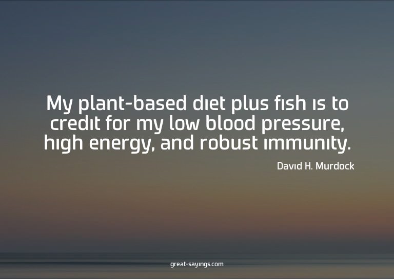 My plant-based diet plus fish is to credit for my low b
