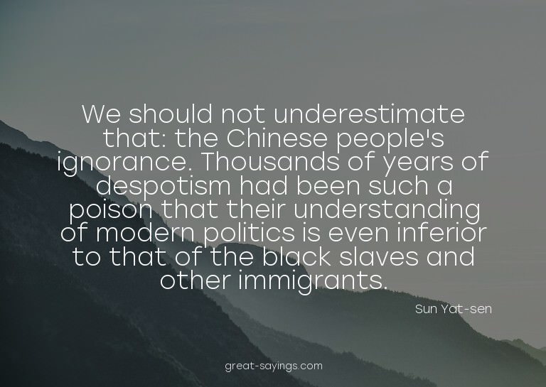 We should not underestimate that: the Chinese people's