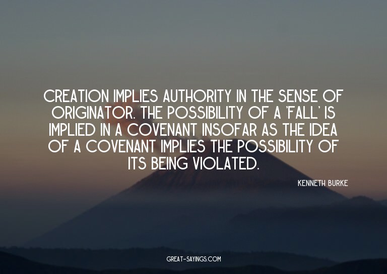 Creation implies authority in the sense of originator.