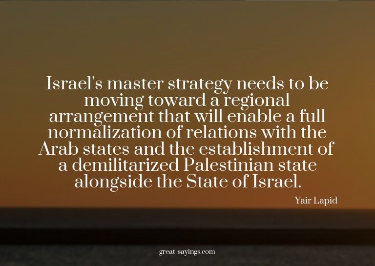 Israel's master strategy needs to be moving toward a re