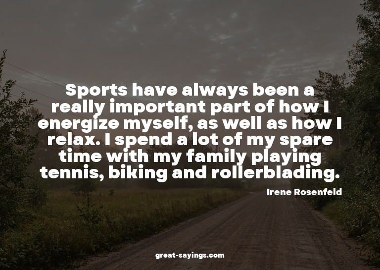 Sports have always been a really important part of how