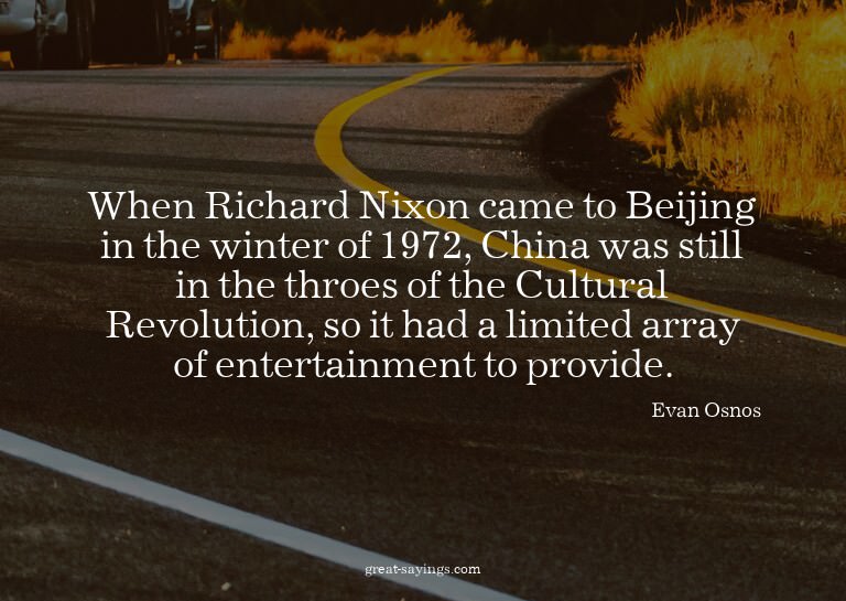 When Richard Nixon came to Beijing in the winter of 197
