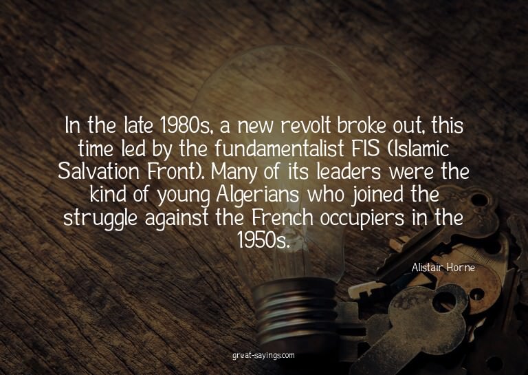 In the late 1980s, a new revolt broke out, this time le