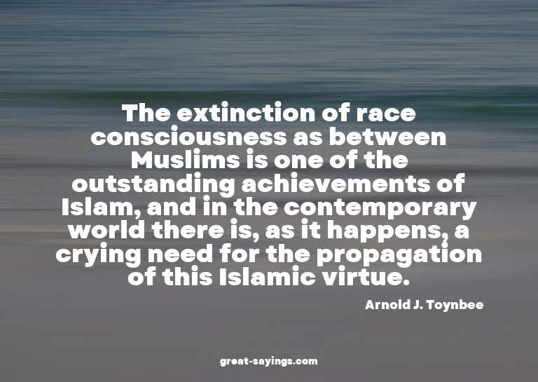 The extinction of race consciousness as between Muslims