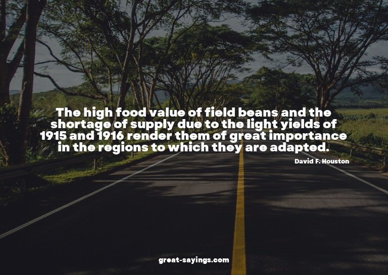 The high food value of field beans and the shortage of