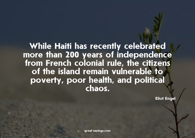 While Haiti has recently celebrated more than 200 years
