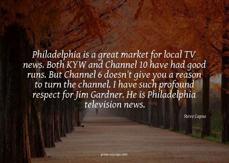 Philadelphia is a great market for local TV news. Both
