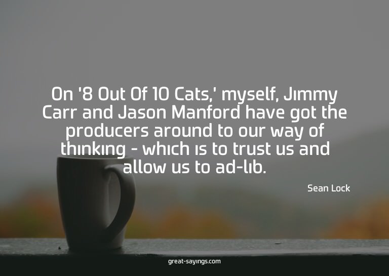 On '8 Out Of 10 Cats,' myself, Jimmy Carr and Jason Man
