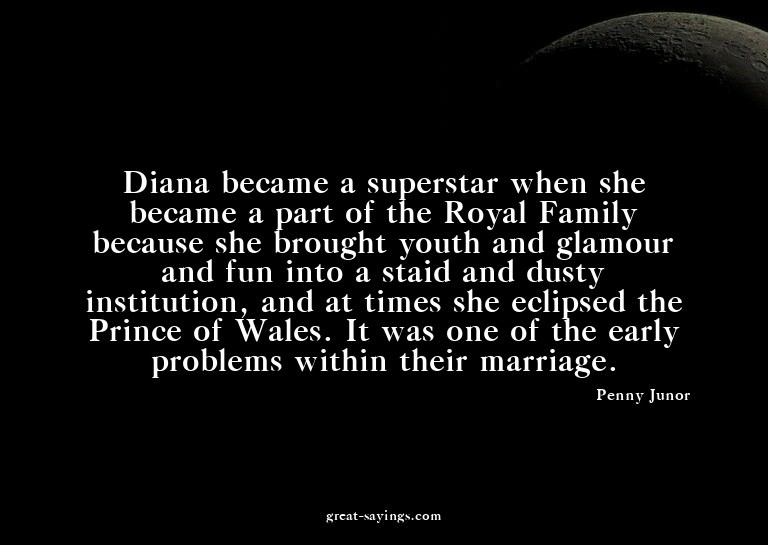 Diana became a superstar when she became a part of the