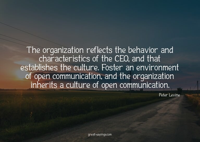 The organization reflects the behavior and characterist