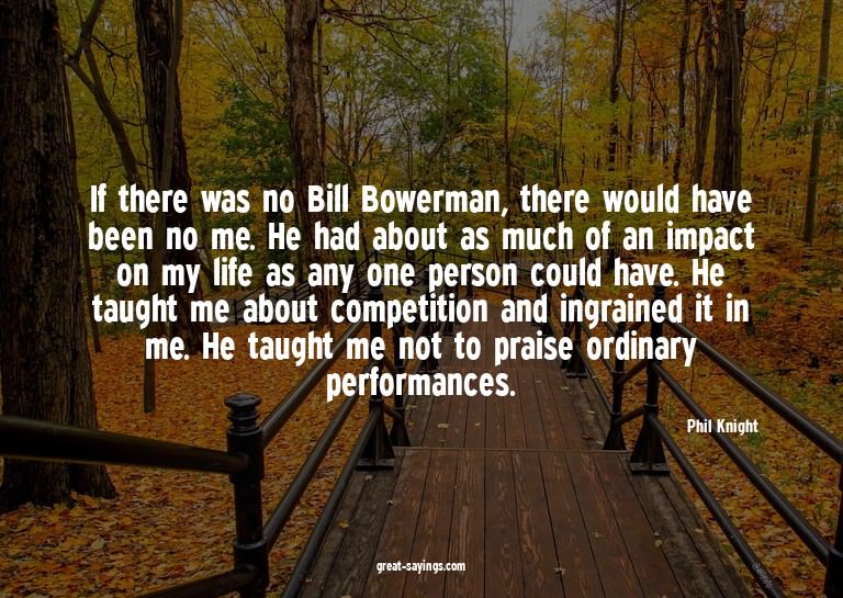 If there was no Bill Bowerman, there would have been no