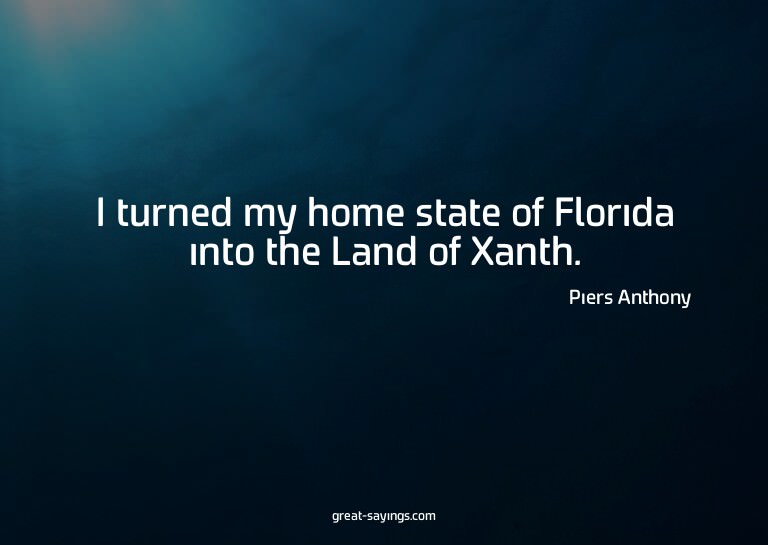 I turned my home state of Florida into the Land of Xant