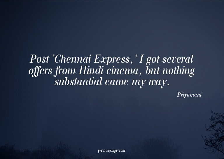 Post 'Chennai Express,' I got several offers from Hindi