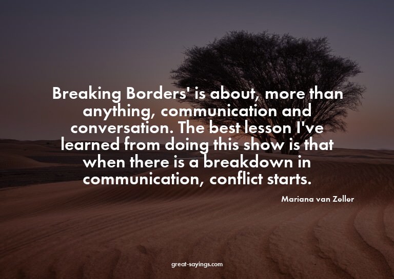 Breaking Borders' is about, more than anything, communi