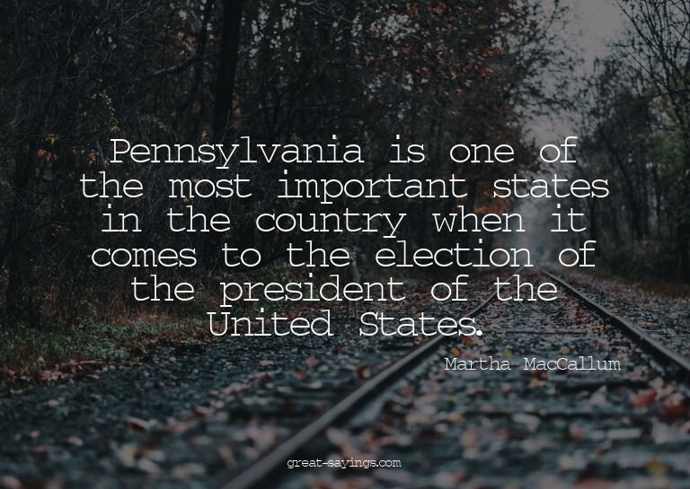 Pennsylvania is one of the most important states in the