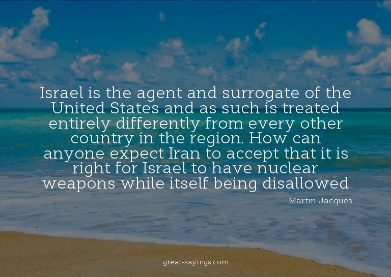 Israel is the agent and surrogate of the United States