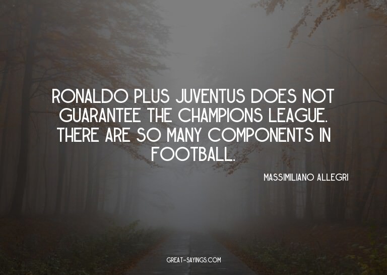 Ronaldo plus Juventus does not guarantee the Champions