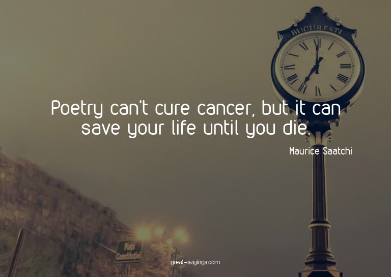 Poetry can't cure cancer, but it can save your life unt
