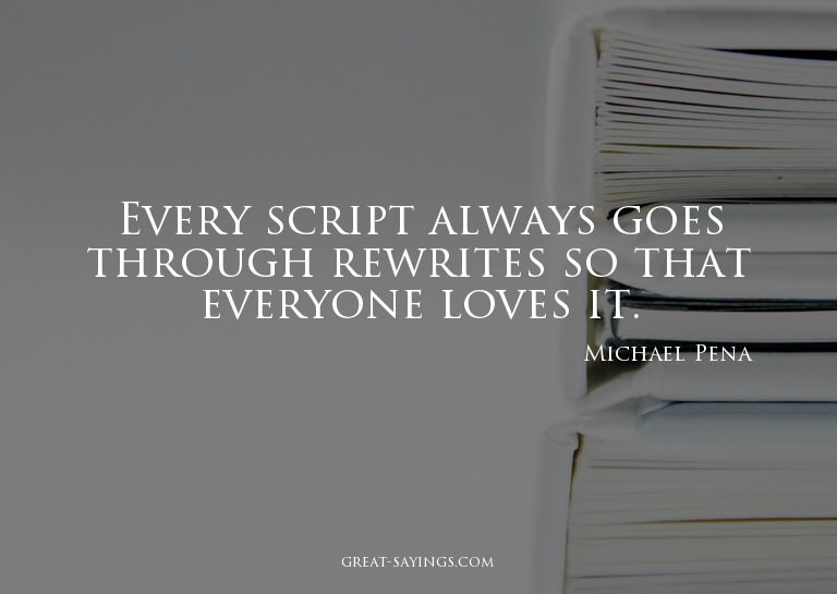 Every script always goes through rewrites so that every