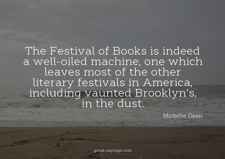 The Festival of Books is indeed a well-oiled machine, o
