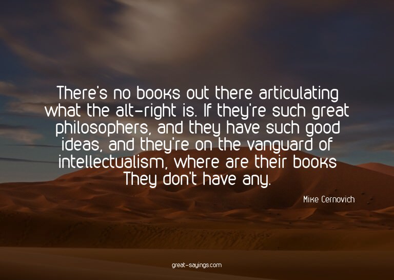 There's no books out there articulating what the alt-ri