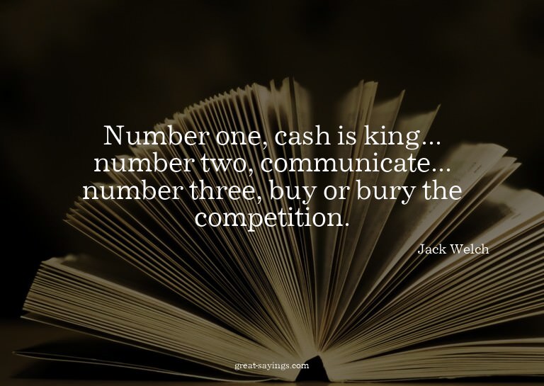 Number one, cash is king... number two, communicate...