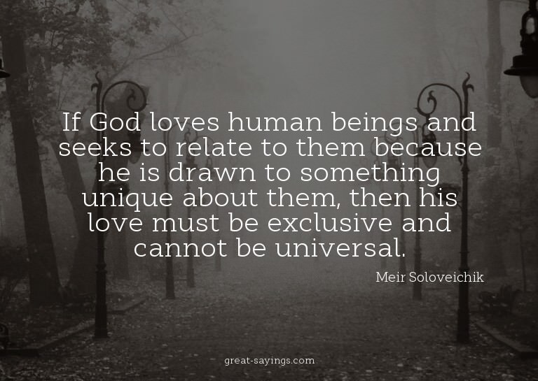 If God loves human beings and seeks to relate to them b