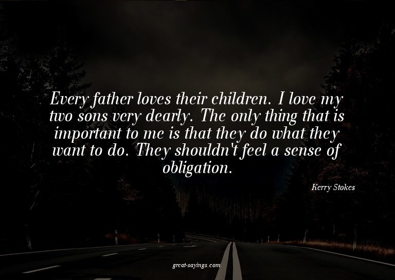 Every father loves their children. I love my two sons v