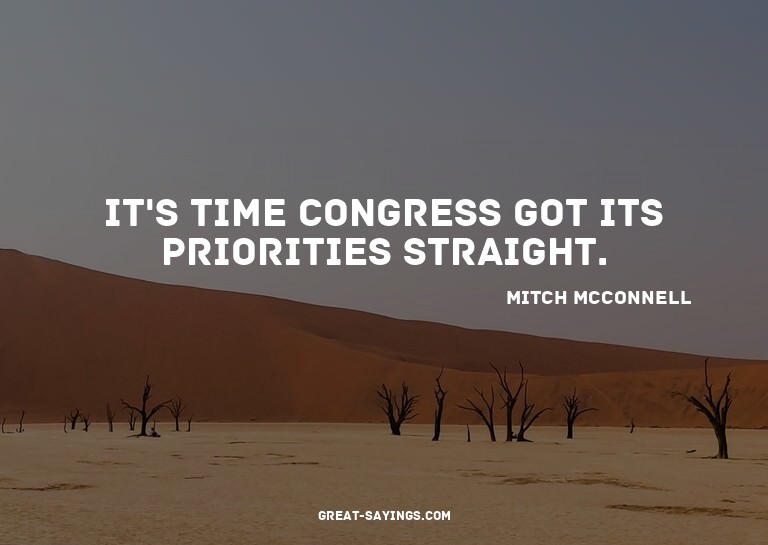It's time Congress got its priorities straight.

