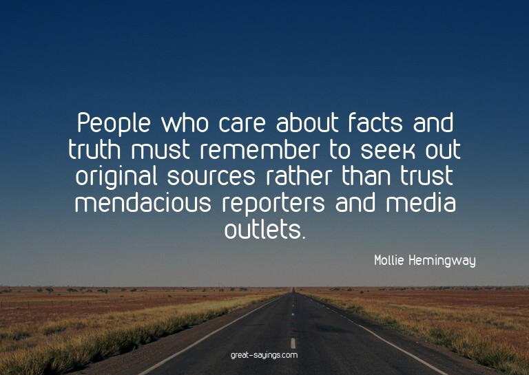 People who care about facts and truth must remember to