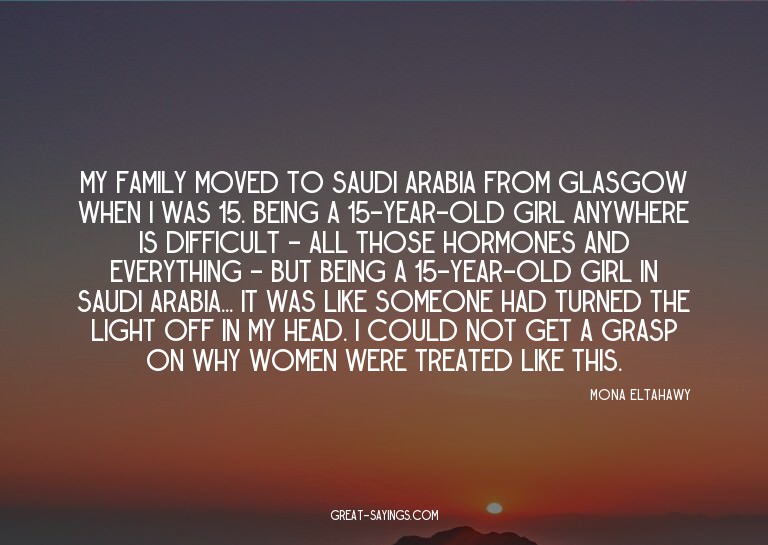 My family moved to Saudi Arabia from Glasgow when I was