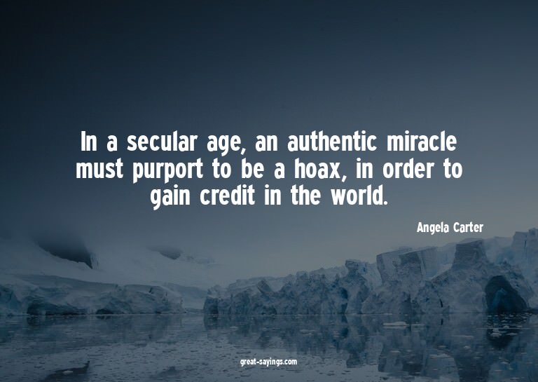 In a secular age, an authentic miracle must purport to