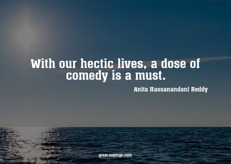 With our hectic lives, a dose of comedy is a must.


