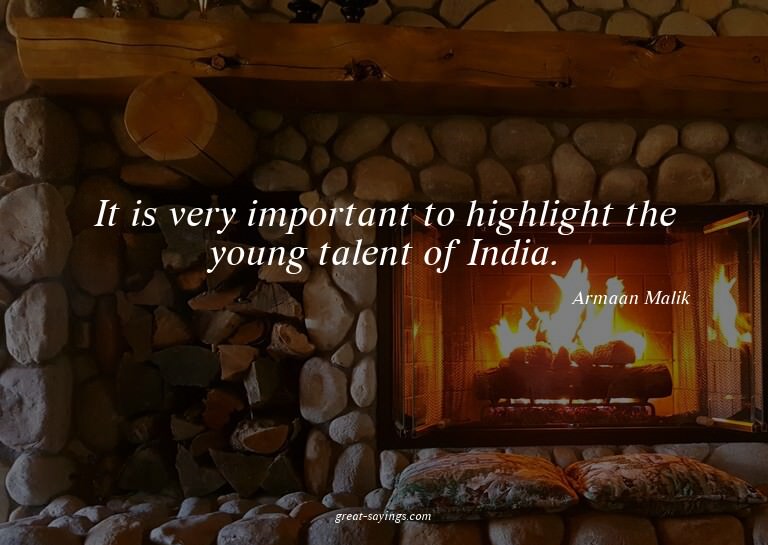It is very important to highlight the young talent of I