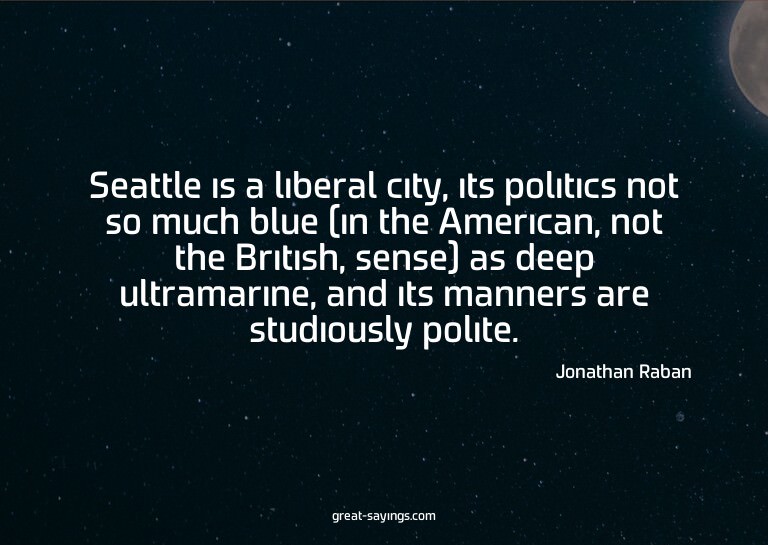 Seattle is a liberal city, its politics not so much blu