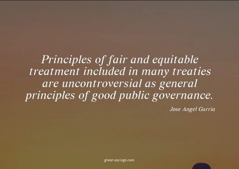 Principles of fair and equitable treatment included in
