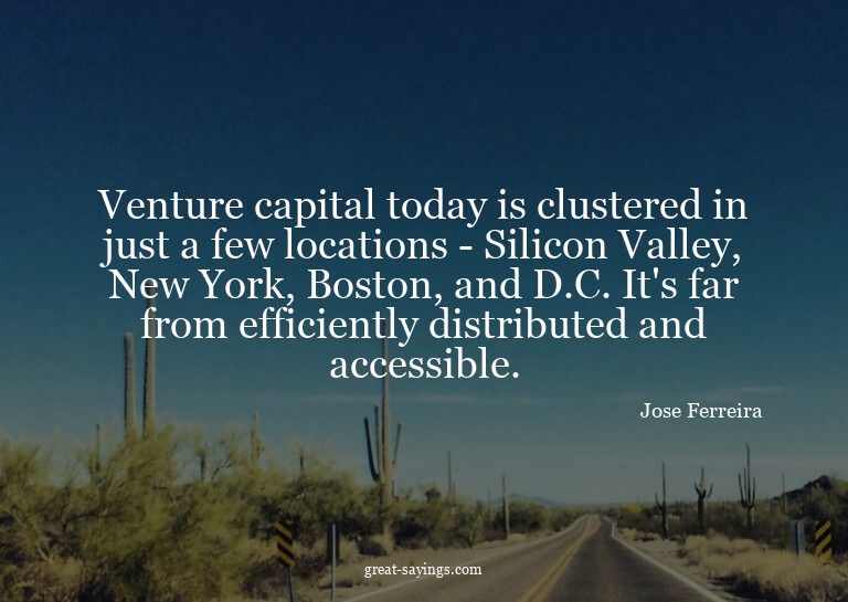 Venture capital today is clustered in just a few locati