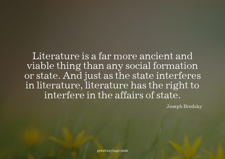 Literature is a far more ancient and viable thing than