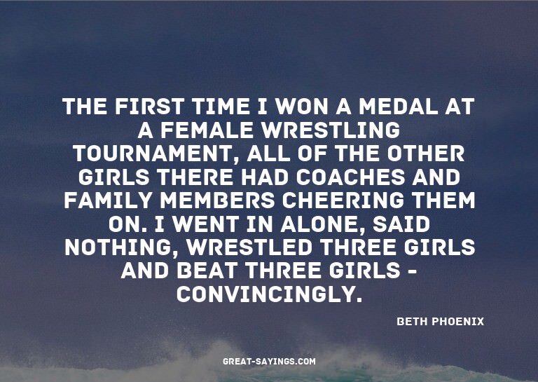 The first time I won a medal at a female wrestling tour