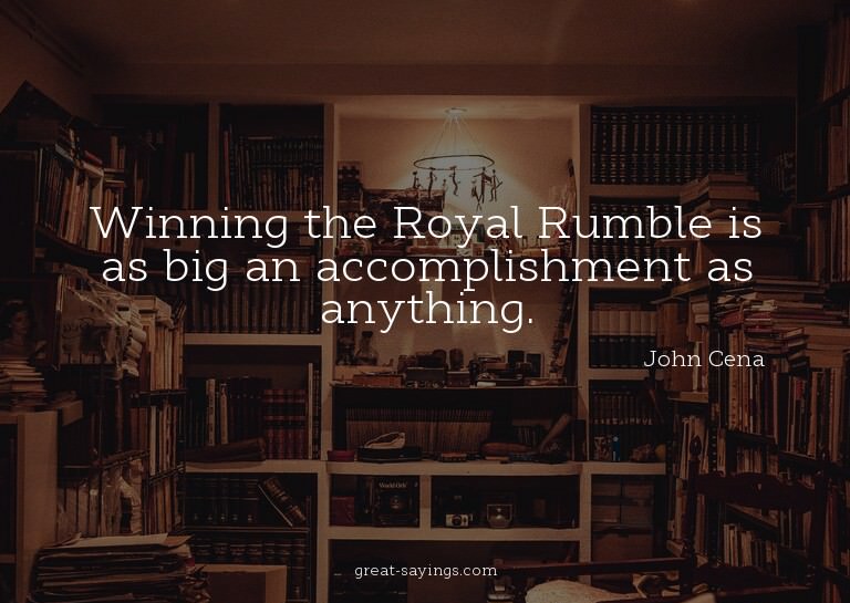 Winning the Royal Rumble is as big an accomplishment as