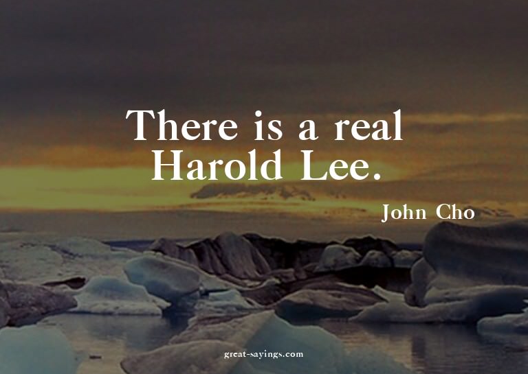 There is a real Harold Lee.

