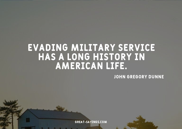 Evading military service has a long history in American