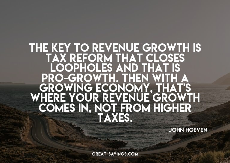 The key to revenue growth is tax reform that closes loo